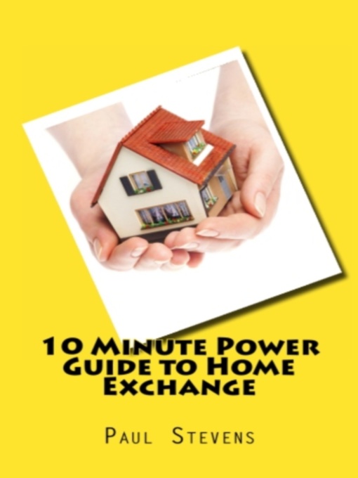 Title details for 10 Minute Guide to Home Exchange by Paul Stevens - Available